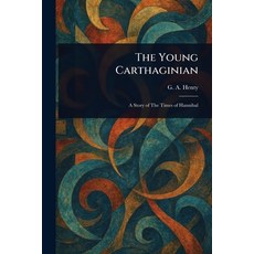 (英文圖書)The Young Carthaginian 平裝版, Anson Street Press, 英文