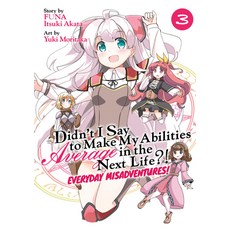 Didn't I Say to Make My Abilities Average in the Next Life?! Everyday Misadventures! (Manga) Vol. 3 平裝版, Seven Seas, 英文
