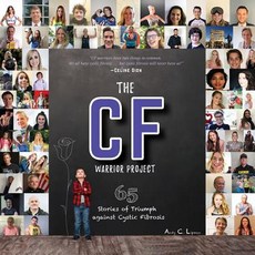 (英文圖書) The CF Warrior Project: 65 Stories of Triumph against Cystic Fibrosis 平裝版, Booklogix, 英文
