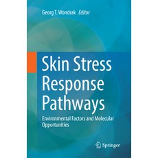 (英文圖書) Skin Stress Response Pathways: Environmental Factors and Molecular Opportunities 平裝版, Springer, 英文