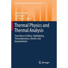 Thermal Physics and Thermal Analysis: From Macro to Micro Highlighting Thermodynamics Kinetics and... 平裝版, Springer, 英文