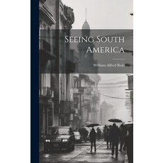 (英文圖書) Seeing South America 精裝版, Legare Street Press, 英文