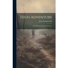 (英文圖書) High Adventure: A Narrative of Air Fighting in France 精裝版, Legare Street Press, 英文