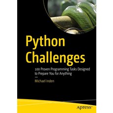 (英文圖書) Python Challenges: 100 Proven Programming Tasks Designed to Prepare You for Anything 平裝版, Apress, 英文