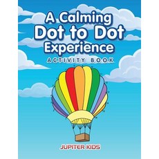 (英文圖書)A Calming Dot to Dot Experience Activity Book 平裝版, Jupiter Kids, 英文