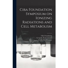 (英文圖書) Ciba Foundation Symposium on Ionizing Radiations and Cell Metabolism 精裝版, Hassell Street Press, 英文