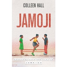 (英文圖書) Jamoji: Essays of Life and Play in Jamaica 平裝版, New Degree Press, 英文