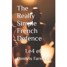 (英文圖書) The Really Simple French Defence 平裝版, Independently Published, 英文