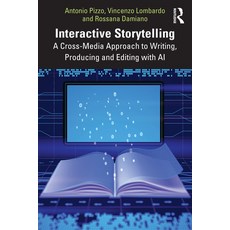 (英文圖書) Interactive Storytelling: A Cross-Media Approach to Writing Producing and Editing with AI 平裝版, Routledge, 英文