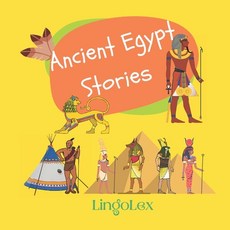 Ancient Egypt Stories: One American indian and one ancient Egyptian short stories for young children 平裝版, Independently Published, 英語