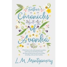 (英文圖書) Further Chronicles of Avonlea - Which Have To Do With Many Personalities And Events In And Ab... 精裝版, Read Books, 英文