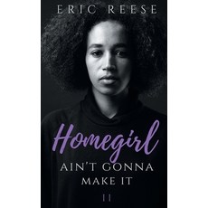 (英文圖書) Homegirl Ain't Gonna Make It 平裝版, Eric Reese, 英文