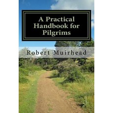 (英文圖書) A Practical Handbook for Pilgrims: Everything you need to know 平裝版, Createspace Independent Pub..., 英文