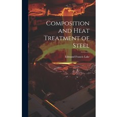 (英文圖書) Composition and Heat Treatment of Steel 精裝版, Legare Street Press, 英文