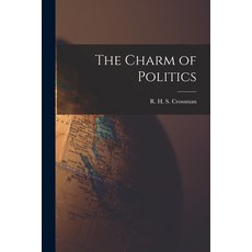 (英文圖書) The Charm of Politics 平裝版, Hassell Street Press, 英文