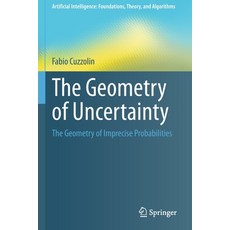 (英文圖書) The Geometry of Uncertainty: The Geometry of Imprecise Probabilities 平裝版, Springer, 英文