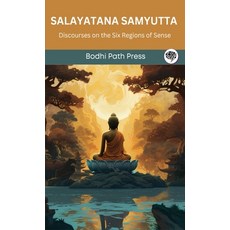 (英文圖書) Salayatana Samyutta (From Samyutta Nikaya): Discourses on the Six Regions of Sense (From Bodh... 精裝版, Grapevine India, 英文