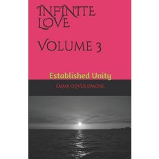 Infinite Love: Established Unity 平裝版, Independently Published, 英文