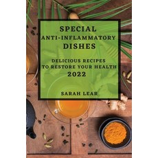 (英文圖書) Special Anti-Inflammatory Dishes 2022: Delicious Recipes to Restore Your Health 平裝版, Sarah Lear, 英文