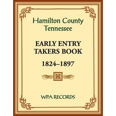 (英文圖書) Hamilton County Tennessee Early Entry Takers Book 1824-1897 平裝版, Heritage Books, 英文