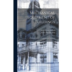 (英文圖書) Mechanical Equipment of Buildings: A Reference Book for Engineers and Architects; Volume 2 精裝版, Legare Street Press, 英文
