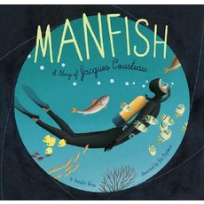 (英文圖書)Manfish: A Story of Jacques Cousteau 精裝版, Chronicle Books, 英文