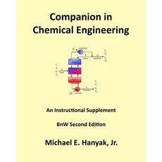 (英文圖書) Companion in Chemical Engineering: An Instructional Supplement BnW Second Edition 平裝版, Independently Published, 英文