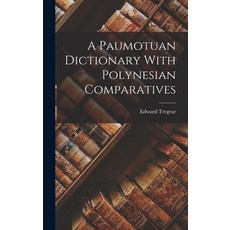 (英文圖書) A Paumotuan Dictionary With Polynesian Comparatives 精裝版, Legare Street Press, 英文