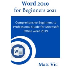 (英文圖書) Word 2019 for Beginners 2021: Comprehensive Beginners to Professional Guide for Microsoft Off... 平裝版, Independently Published, 英文