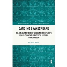 (英文圖書) Dancing Shakespeare: Ballet Adaptations of William Shakespeare's Works from the... 精裝版, Routledge, 英文
