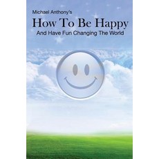 (英文圖書) How To Be Happy and Have Fun Changing the World 平裝版, Createspace Independent Pub..., 英文