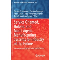 (英文圖書) Service Oriented Holonic and Multi-Agent Manufacturing Systems for Industry of the Future: P... 精裝版, Springer, 英文