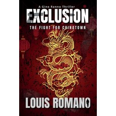 (英文圖書) Exclusion: The Fight for Chinatown 平裝版, Vecchia Publishing, 英文