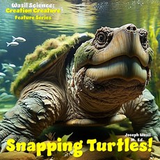 (英文圖書) Wasil Science: Creation Creature Features Snapping Turtles! 平裝版, Independently Published, 英文