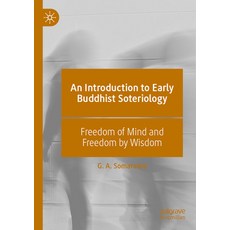 (英文圖書) An Introduction to Early Buddhist Soteriology: Freedom of Mind and Freedom by Wisdom 平裝版, Palgrave MacMillan, 英文