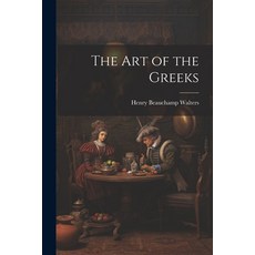 (英文圖書) The Art of the Greeks 平裝版, Legare Street Press, 英文