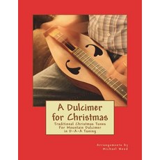 (英文圖書) A Dulcimer for Christmas: Traditional Christmas Tunes For Mountain Dulcimer in D-A-A Tuning 平裝版, Createspace Independent Pub..., 英文