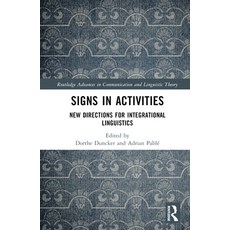 (英文圖書) Signs in Activities: New Directions for Integrational Linguistics 精裝版, Routledge, 英文