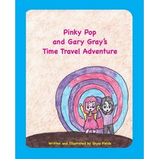 (英文圖書)Pinky Pop and Gary Gray's Time Travel Adventure 平裝版, Jomaga House Kids, 英文