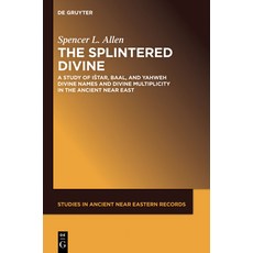 (英文圖書) The Splintered Divine: A Study of Istar Baal and Yahweh Divine Names and Divine Multiplicit... 精裝版, de Gruyter, 英文