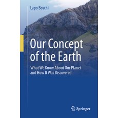 (英文圖書) Our Concept of the Earth: What We Know about Our Planet and How It Was Discovered 平裝版, Springer, 英文