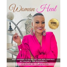 (英文圖書) Woman Heal: What Happened to You May Not Have Been Your Fault But Healing is Y... 平裝版, Independently Published, 英文