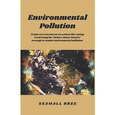 (英文圖書) Environmental Pollution: People can concentrate on actions like cutting trash u... 平裝版, Independently Published, 英文