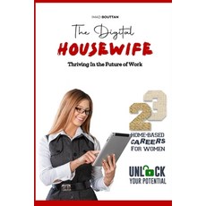 (英文圖書) The Digital Housewife: Thriving In the Future of Work 平裝版, Independently Published, 英文