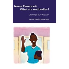 (英文圖書) Nurse Florence(R) What are Antibodies? 精裝版, Lulu.com, 英文