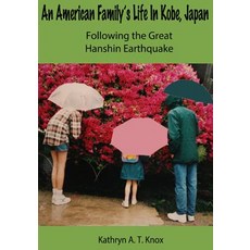 (英文圖書) An American Family's Life in Kobe Japan Following the Great Hanshin Earthquake 平裝版, Createspace Independent Pub..., 英文