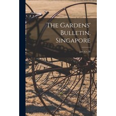 (英文圖書) The Gardens' Bulletin Singapore; [ser.4]: v.58 平裝版, Hassell Street Press, 英文