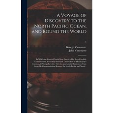 (英文圖書) A Voyage of Discovery to the North Pacific Ocean and Round the World; in Which the Coast of ... 精裝版, Legare Street Press, 英文