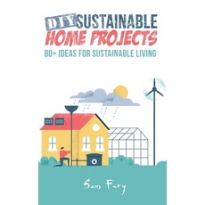 DIY Sustainable Home Projects: 80+ Ideas for Sustainable Living 精裝版, SF Nonfiction Books, 英文