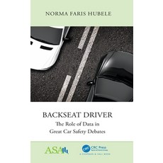 (英文圖書) Backseat Driver: The Role of Data in Great Car Safety Debates 精裝版, CRC Press, 英文